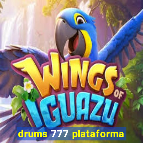 drums 777 plataforma